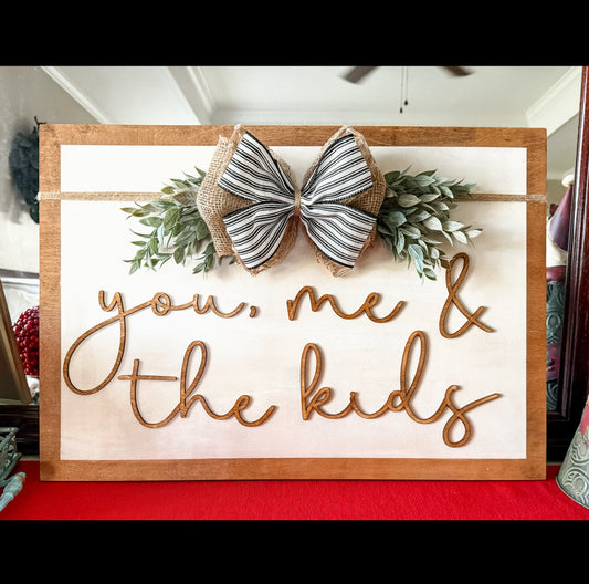 You, Me & the Kids Interior Sign